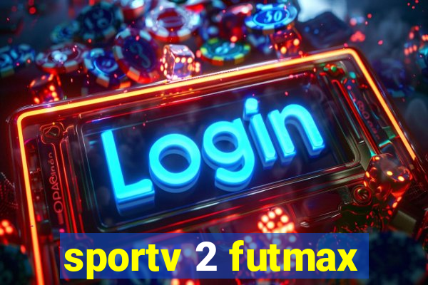 sportv 2 futmax